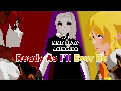 [MMD RWBY] Ready As I'll Ever Be || Tangled: The Series || RWBY VERSION