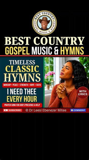 I Need Thee Every Hour | Relaxing Country Gospel Hymn With Lyrics | Best Prayer And Worship Song