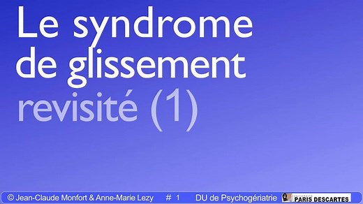 Syndrome de Glissement - (1) Compréhension
