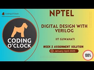 NPTEL Digital Design with Verilog Week 2 Assignment Solution January - April 2025 IIT Guwahati