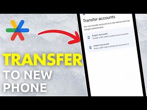 How To Move Google Authenticator From One Phone To Another