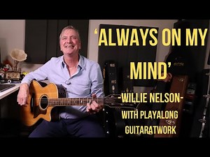 How to play 'Always On My Mind' by Willie Nelson