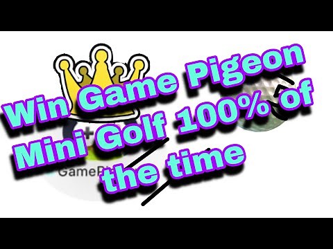 HOW TO ALWAYS WIN AT GAME PIGEON (mini golf)