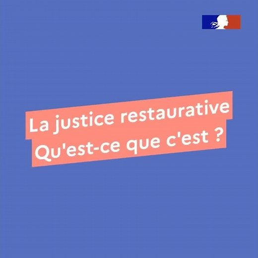 La justice restaurative, qu'est-ce que c'est ?