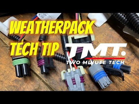 Two Minute Tech: Weatherpack Connectors