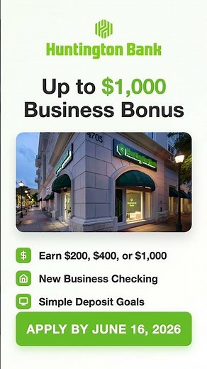 Up to $1,000 Huntington Bank Business Bonus!