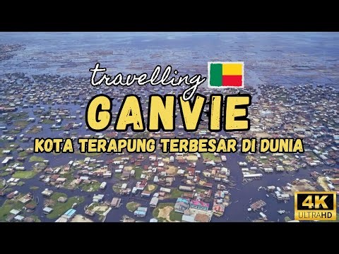 Ganvie City: Tens of Thousands Live Floating on Lake