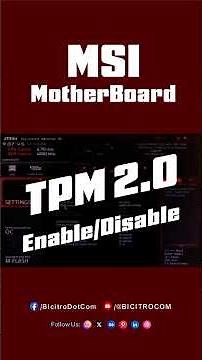 TPM 2.0 Enable & Disable Settings | TPM 2.0 | BIOS Setting on MSI Motherboard | bicitro.com