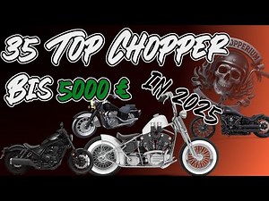 Top 35 choppers up to 5000€ *2025*