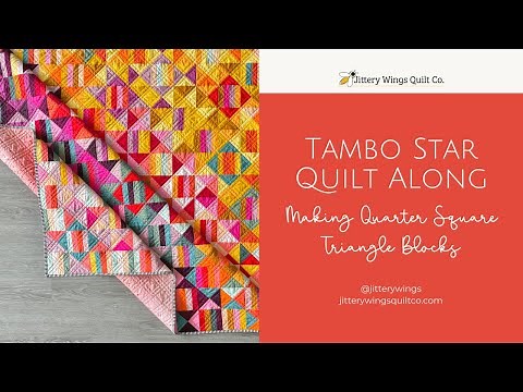 Tambo Star Quilt Along Making Quarter Square Triangles