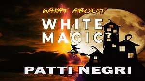 What About White Magic With Patti Negri (Trailer)