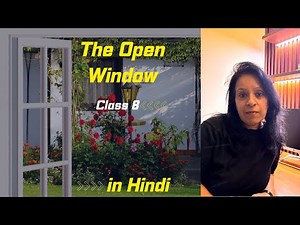 The Open Window in Hindi | The Open window class 8 | The Open Window Summary by Saki