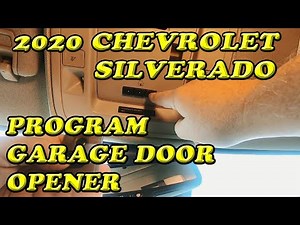 2020 CHEVROLET SILVERADO PROGRAMMING GARAGE DOOR OPENER
