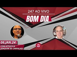 Bom dia 247, com Attuch e Joaquim de Carvalho (6.1.24)