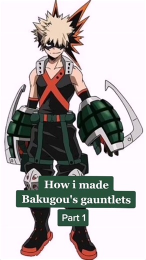 How to Make Bakugou's Gauntlets: A Step-by-Step Tutorial