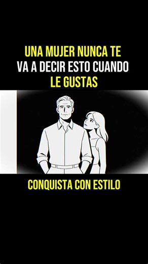 Conquista con estilo Parte 1 # una mujer nunca te va a decir esto si le gustas #dennismairena76