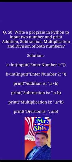 write a program in Python to input two number and find their addition subtraction multiplication &?