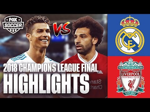 Real Madrid vs. Liverpool 2018 Champions League Final Highlights | FOX Soccer