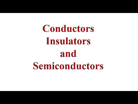 Conductors, Insulators and Semiconductors Explained with Examples