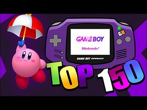 Top 150 GBA Games of all time | Best Game boy Advance