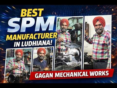 Best SPM Manufacturer in Ludhiana | GAGAN MECHANICAL WORKS | Industrial Automation Custom Machines