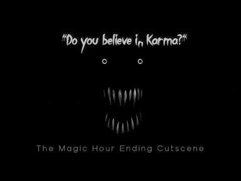 "Do You Believe In Karma?" (The Magic Hour Ending)