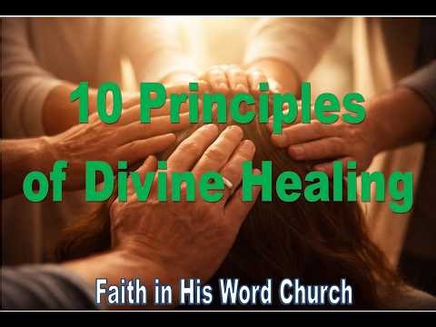 10 Principles of Divine Healing