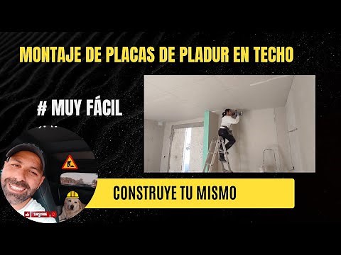Como montar placas de pladur en techo por principiantes