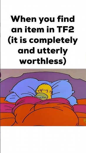 TF2 Weapons Have Zero Value