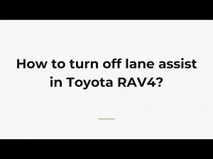 How to turn off lane assist in Toyota RAV4?
