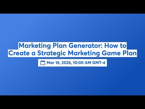 Marketing Plan Generator: How to Create a Strategic Marketing Game Plan