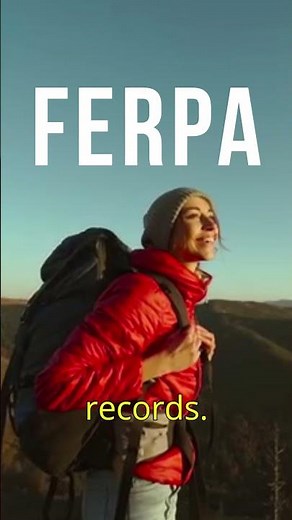 FERPA Explained: Protecting Student Privacy & Rights