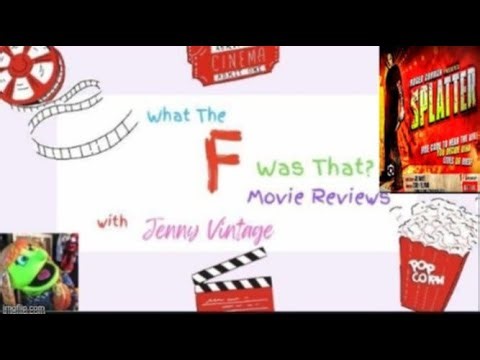 "Splatter" (2009) Movie Review on "What the "F" was that?"