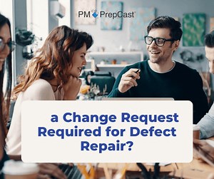 As you study for the Project Management Professional (PMP)® exam or even during your practice as a certified PMP®, you may end up questioning if a change request is required when a defect is found in a project. The answer to that is Yes. It is also required for minor fixes and even on things you are not sure needs to be fixed. This article answers the questions: 1. What is a change request? 2. Does every defect repair require a change request? 3. Does every change request require approval of the