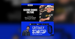 Second Chance Culture with Doug Campbell of Drip Drop Distro - Grit Daily Startup Show