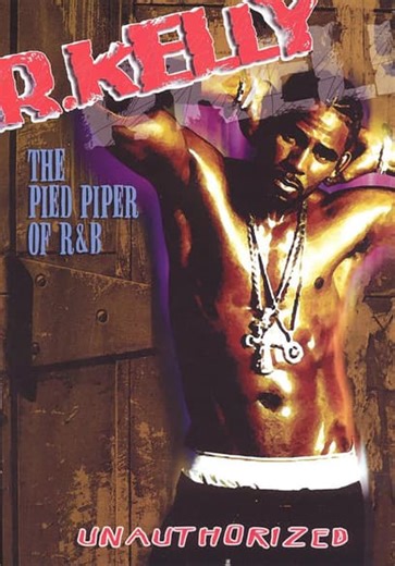 R. Kelly: The Pied Piper of R&B (2004)
