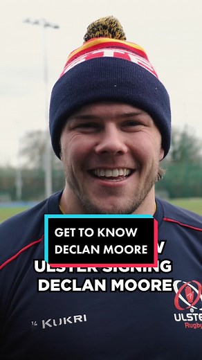 Ulster Rugby: Getting to Know Declan Moore