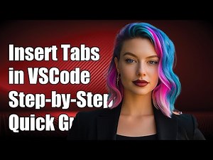 How to Manually Insert Tab Characters in VSCode: A Step-by-Step Guide