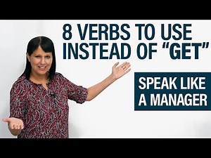 Speak Like a Manager: Stop Saying GET!