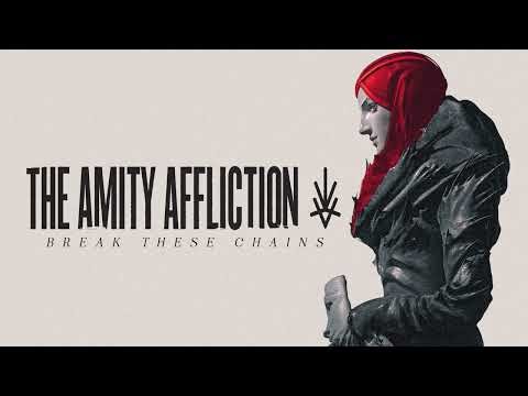 The Amity Affliction "Break These Chains"