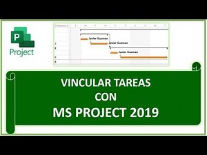 Tutorial Microsoft Project 2019 Parte 3 - Vínculos en Tareas