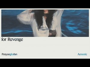 for Revenge - Penyangkalan (Acoustic) (Official Lyric Video)