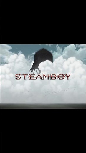 Day 32 of 100 Must Watch Anime Movies | Steamboy