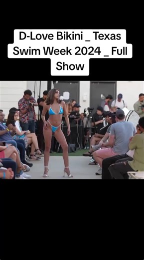 D-Love Bikini _ Texas Swim Week 2024 _ Full Show#TexasSwimWeek #SwimwearFashion #RunwayShow #BikiniStyle #FashionEvent