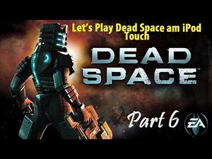Let's Play Dead Space™ - iOS #06 [German/HD] - Die Nekros warten ^^