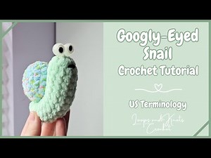 Googly-Eyed Snail Crochet Tutorial - Perfect Market Make!