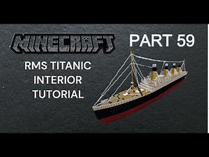MINECRAFT TITANIC INTERIOR TUTORIAL PART 59
