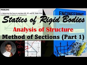 Engineering Mechanics: Statics | Analysis of Structure : Method of Sections | Part 1