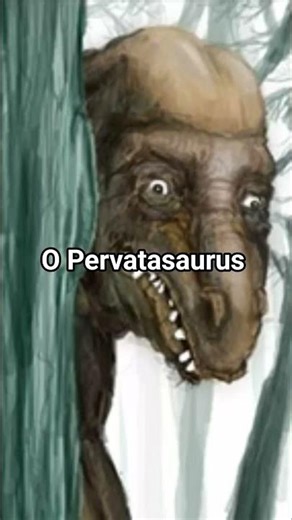 O Pervatasaurus #medo #terror #horror #mistério #bizarro