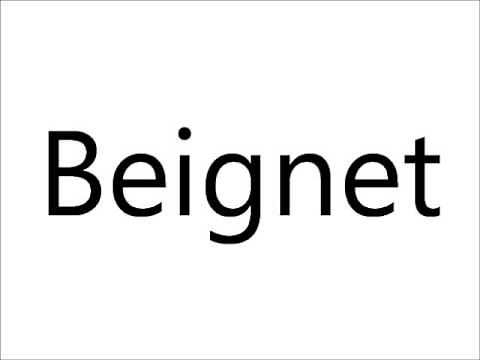 How to Pronounce Beignet